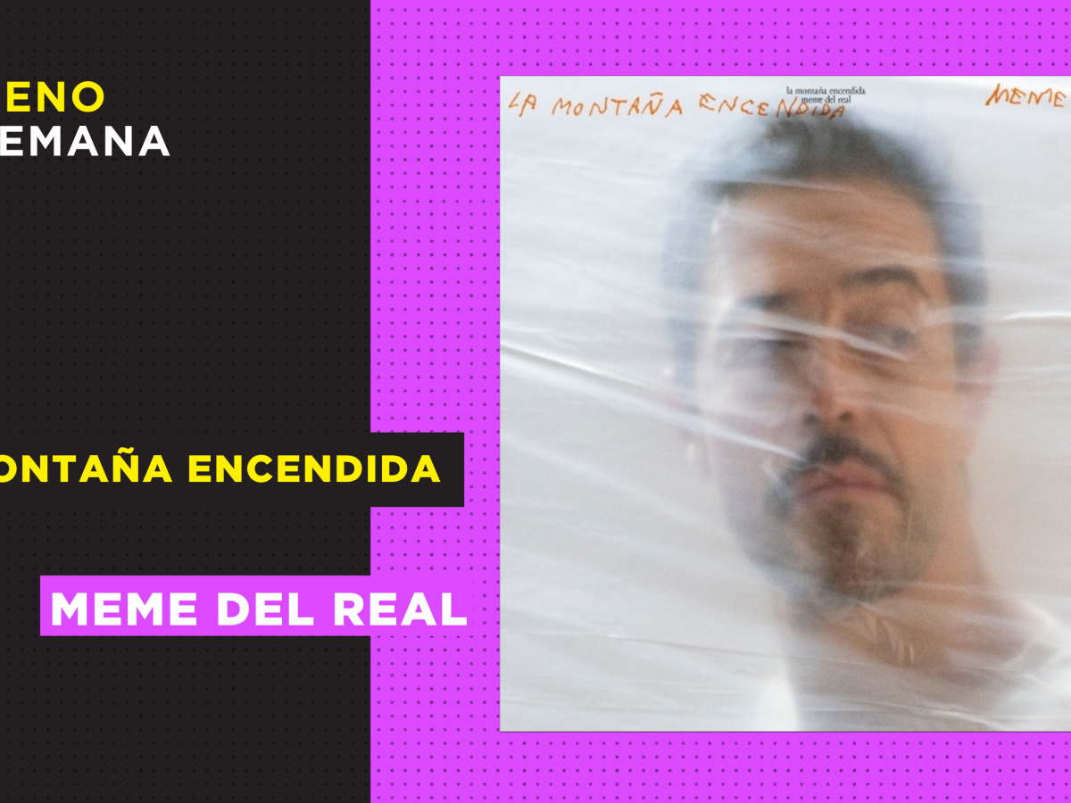 meme-del-real-la-montaña-encendida-resena-disco