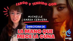 Entrevista con Michelle Garza Cervera por 'La mano que mece la cuna'