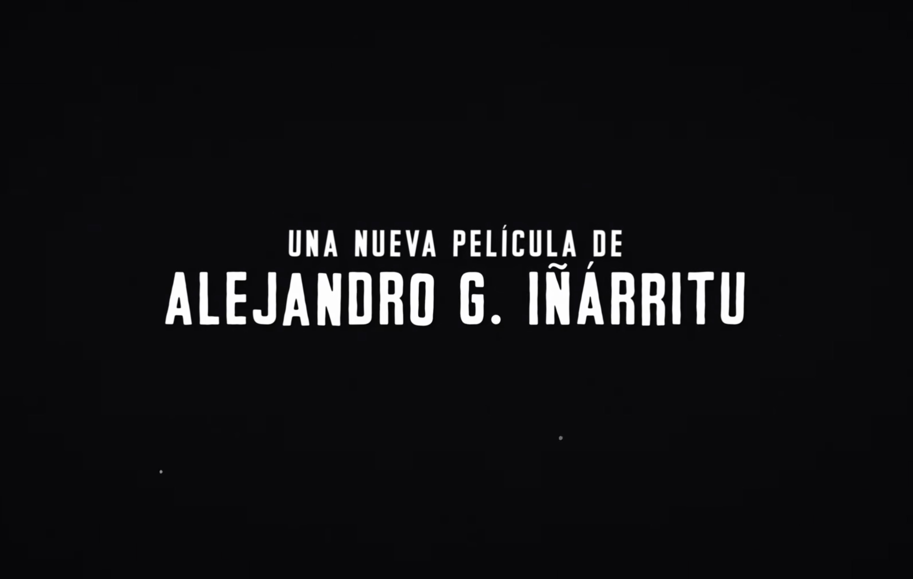 La nueva película de Alejandro G. Iñárritu