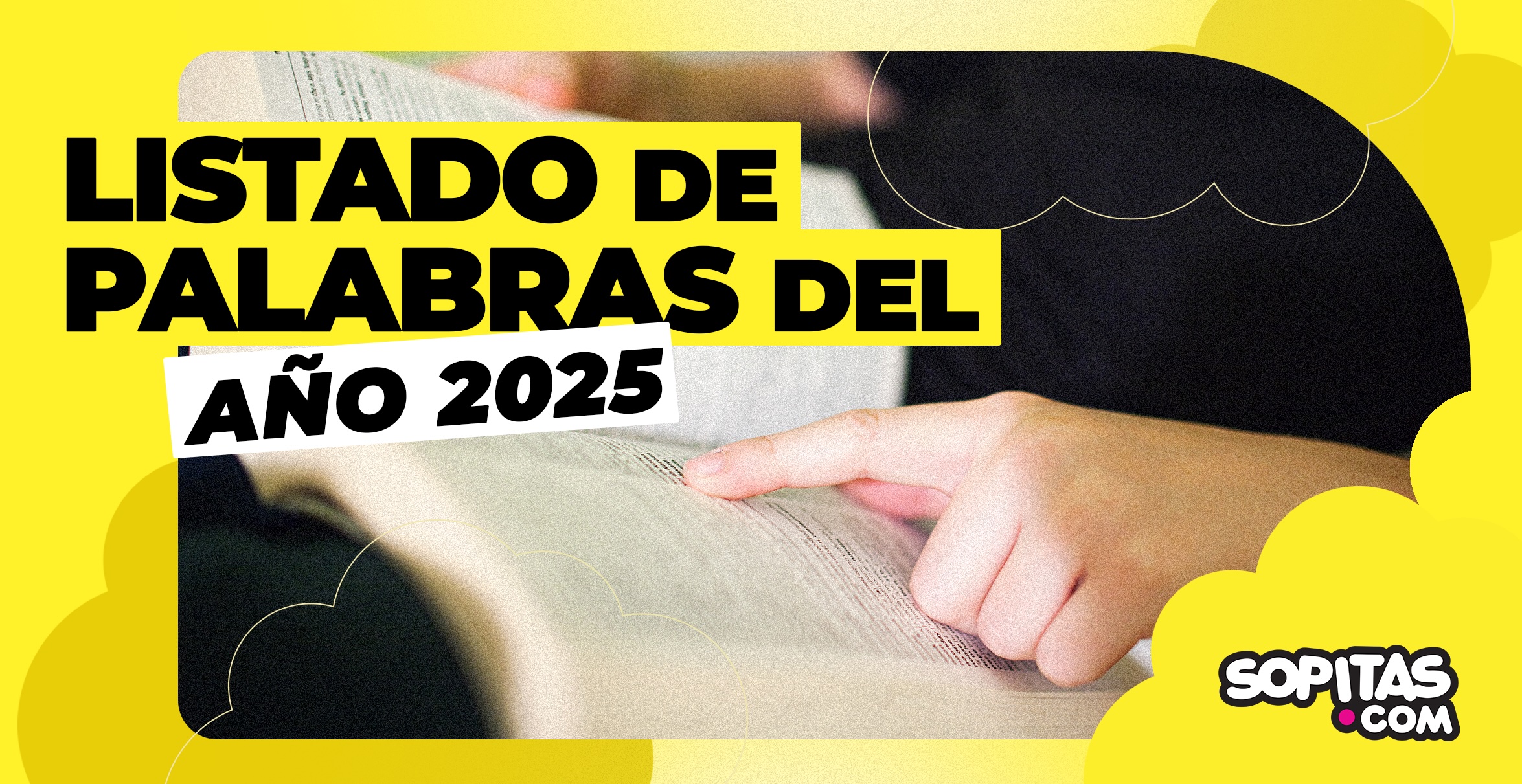 Y con ustedes: Las palabras del año 2025, ¿con cuál se quedan?