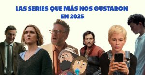 Las 20 series que más nos gustaron este 2025 (y dónde verlas)