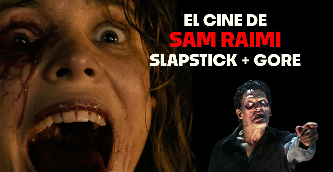Carcajadas + gore: El cine de Sam Raimi (y dónde verlo)