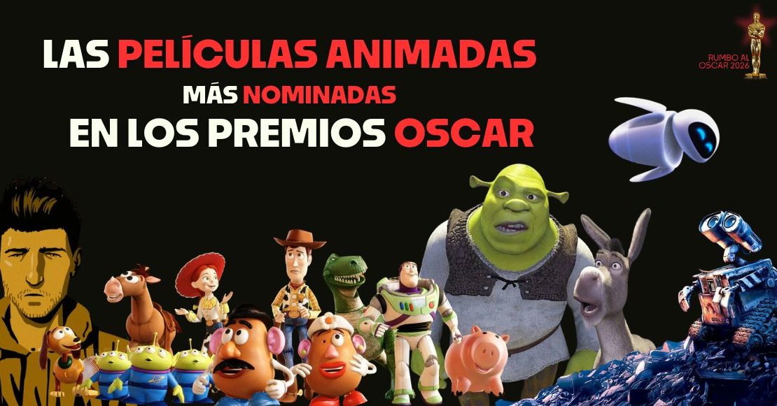 Las películas animadas más nominadas en la historia de los premios Oscar