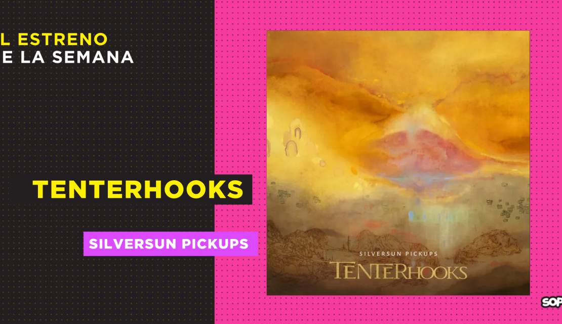 5 claves esenciales sobre ‘Tenterhooks’ de Silversun Pickups
