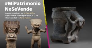Gobierno de México se lanza vs subasta en París por ofrecer piezas arqueológicas que habrían sido robadas