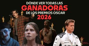 Te decimos dónde ver todas las películas ganadoras de los premios Oscar 2026