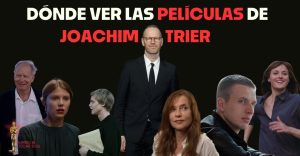 Te decimos dónde ver todas las películas de Joachim Trier en streaming