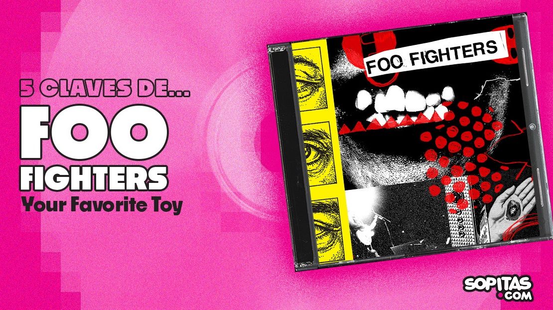 5 claves sobre ‘Your Favorite Toy’, el nuevo disco de Foo Fighters