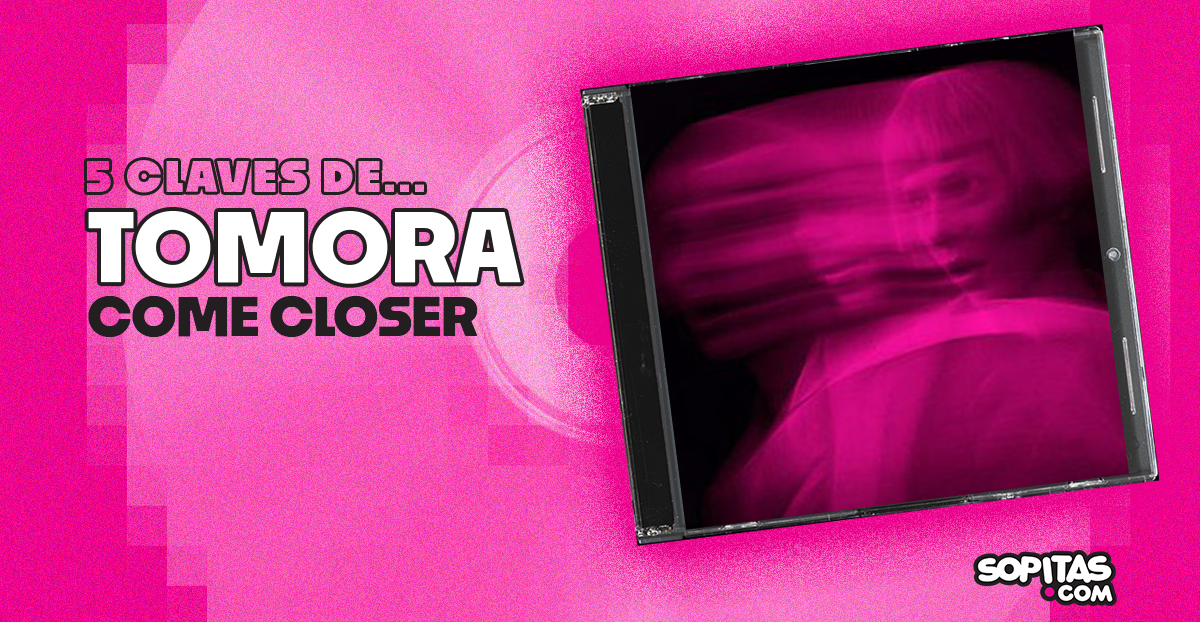 tomora-come-closer-resena-disco