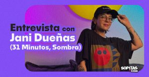 jani dueñas 31 minutos