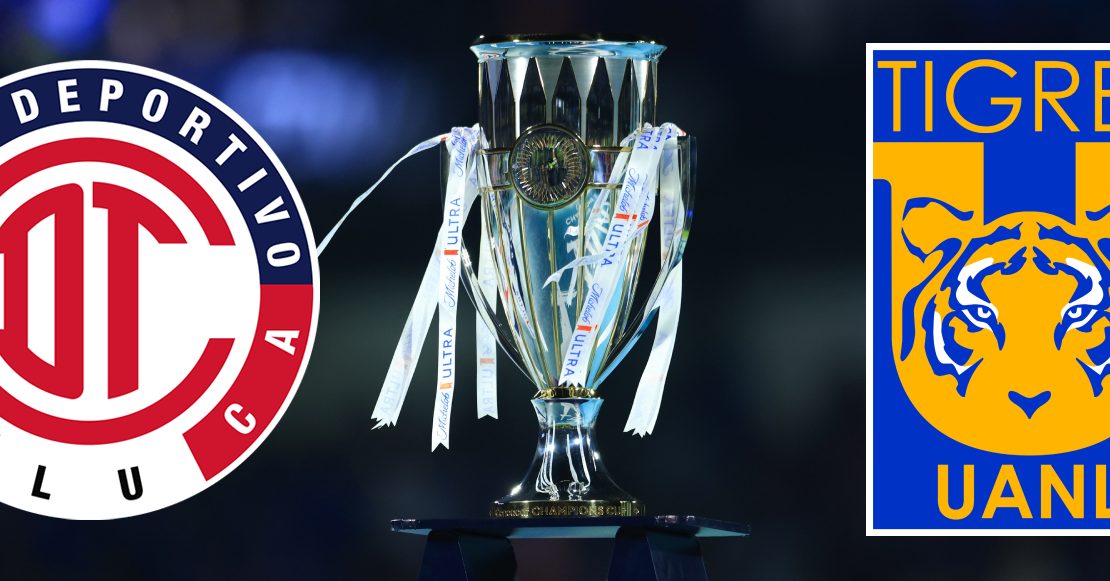 Toluca vs Tigres: Definida la fecha y hora para ver la final de la Concachampions 2026
