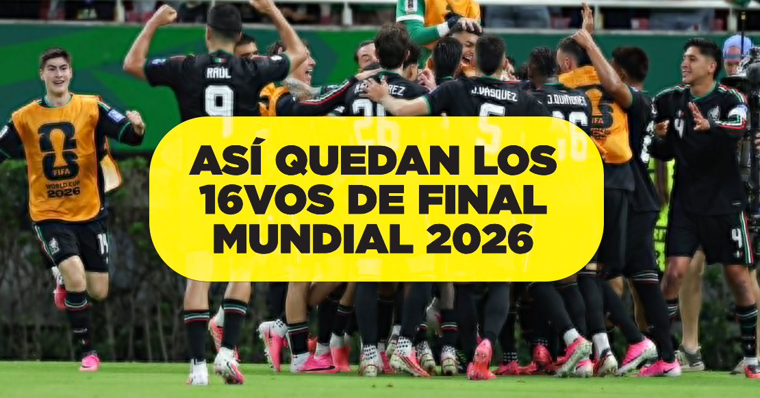 México y todos los clasificados a 16vos de final del Mundial 2026
