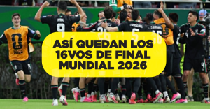 México y todos los clasificados a 16vos de final del Mundial 2026