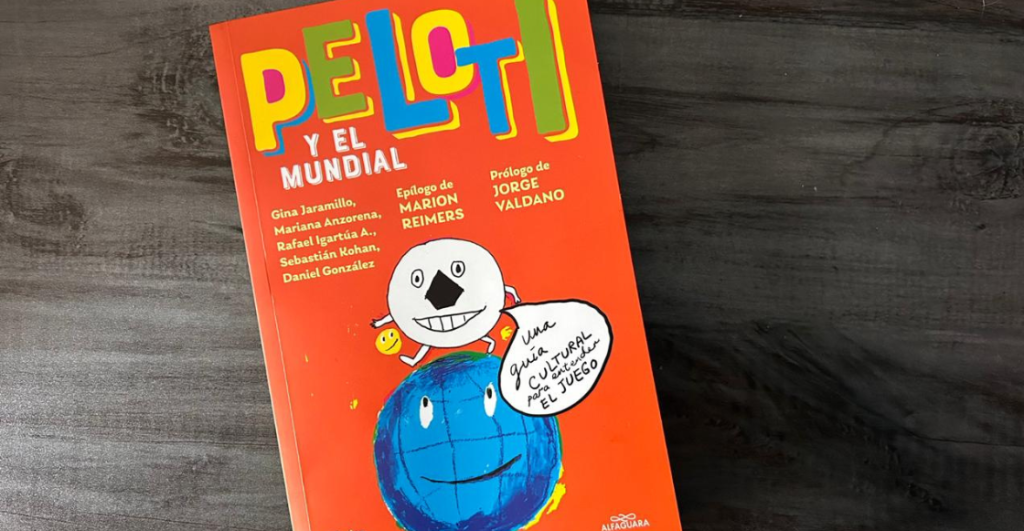 Portada del libro Peloti y el Mundial, una guía cultural sobre la Copa del Mundo.