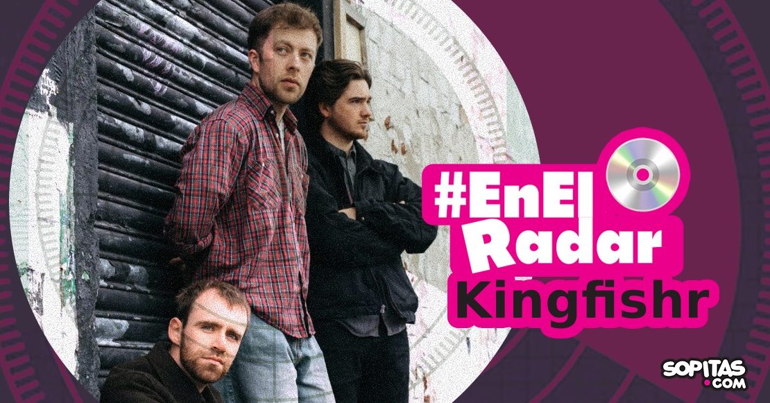 Kingfishr: folk rock irlandés entre Mumford & Sons y Dermot Kennedy