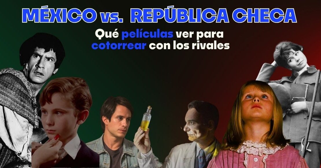 México vs Chequia en el Mundial 2026: películas para conocer mejor al rival