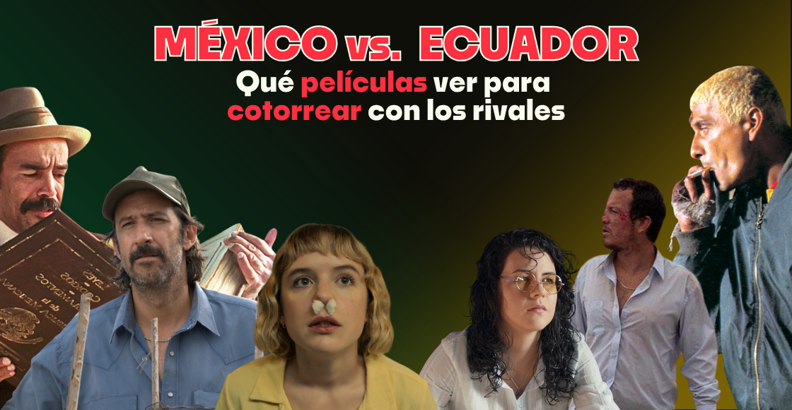 México vs. Ecuador en el Mundial 2026: películas para conocer mejor al rival