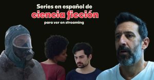 Qué ver el fin de semana: series de ciencia ficción en español (disponibles en streaming)