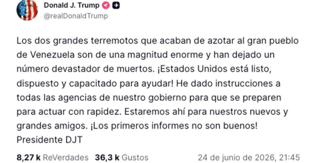 "Estaremos allí para nuestros grandes y nuevos amigos": Trump anuncia ayuda para Venezuela tras terremotos