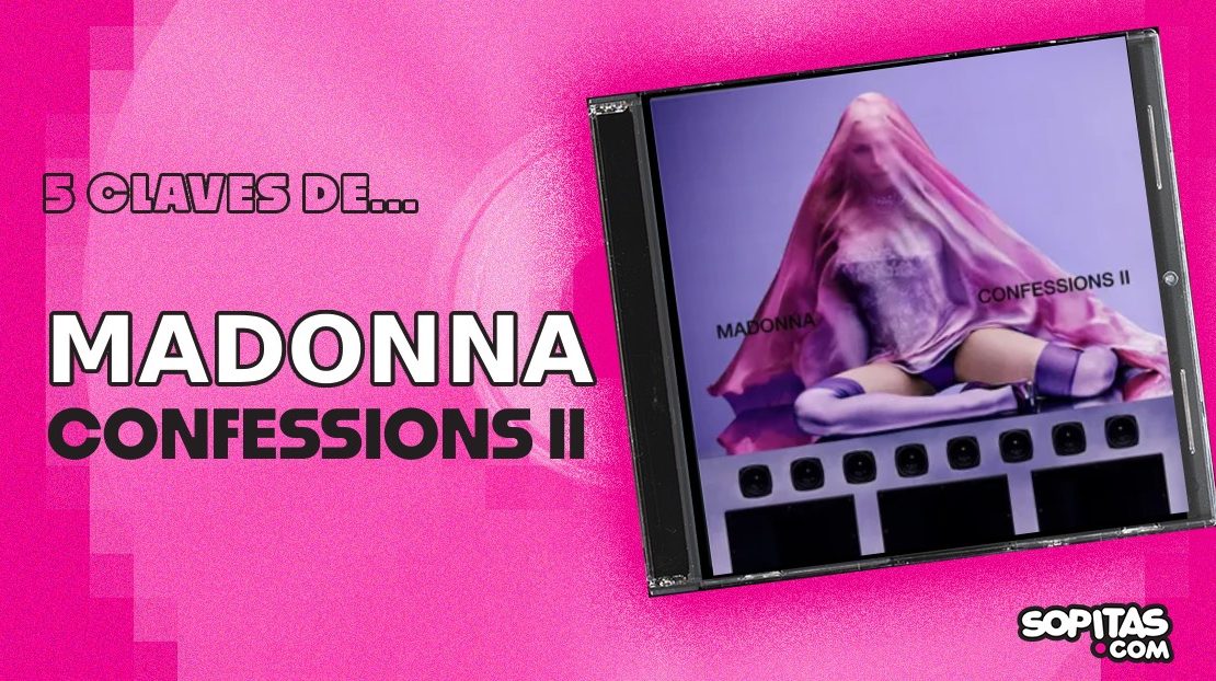 5 claves de ‘CONFESSIONS II’, el nuevo disco de Madonna