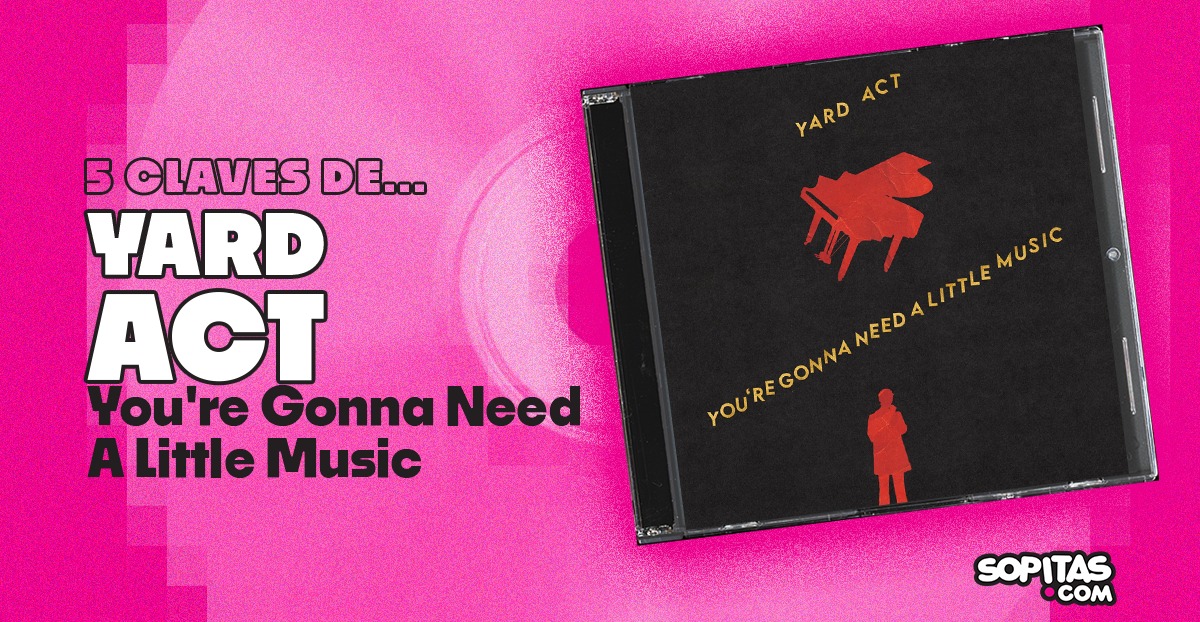 yard-act-youre-gonna-need-a-little-music-resena-disco