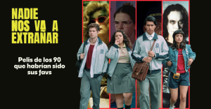 'Nadie nos va a extrañar 2': Películas de los 90 que los personajes amarían