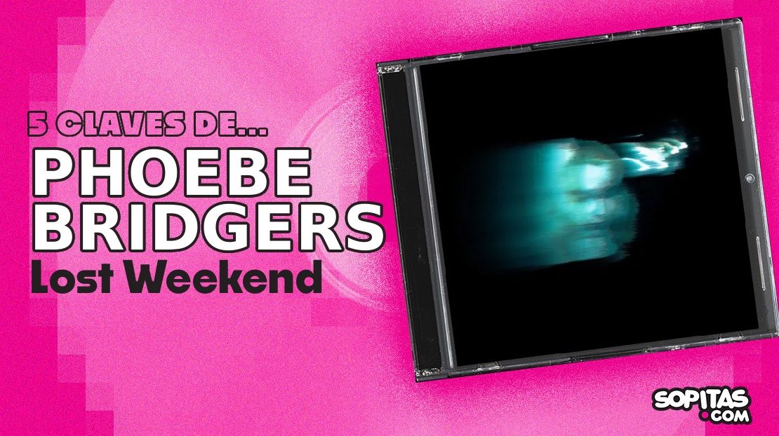 5 claves sobre ‘Lost Weekend’, el nuevo disco de Phoebe Bridgers