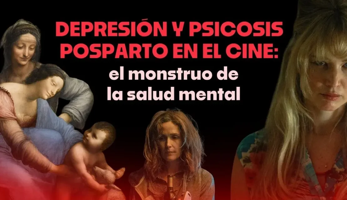 La depresión y psicosis posparto en el cine: El monstruo de la salud mental y la maternidad