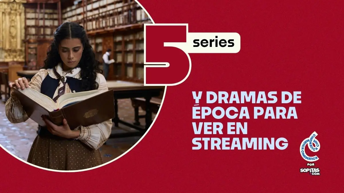 ‘Mal de amores’ y más: 5 series y dramas de época para ver en streaming