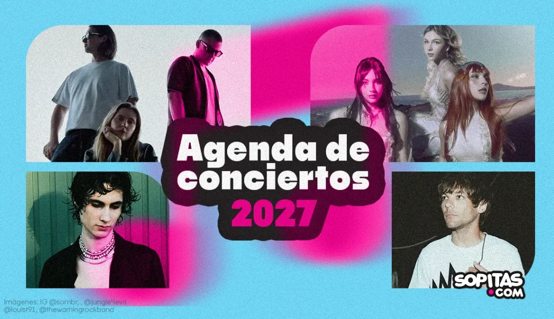 ¡Apunten las fechas! Checa la agenda de conciertos 2027