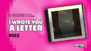 m83-i-wrote-you-a-letter-resena-disco