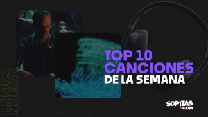 playlist canciones de la semana sopitas