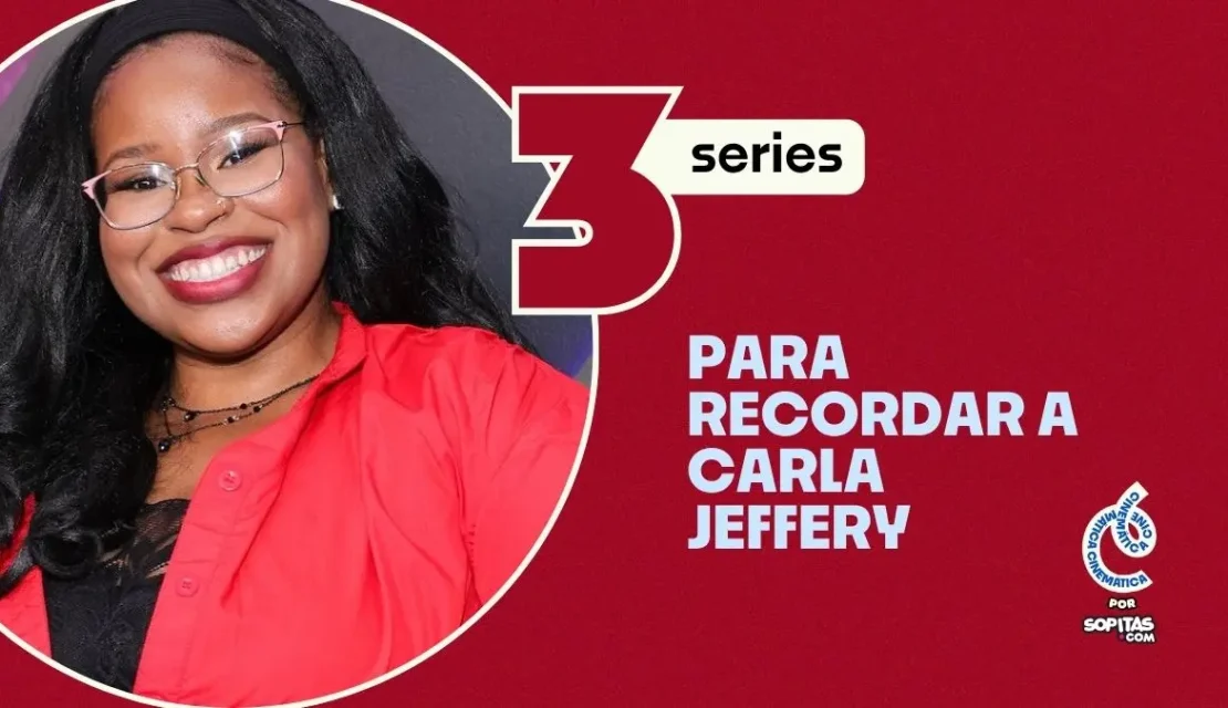 3 series para recordar a la actriz Carla Jeffery