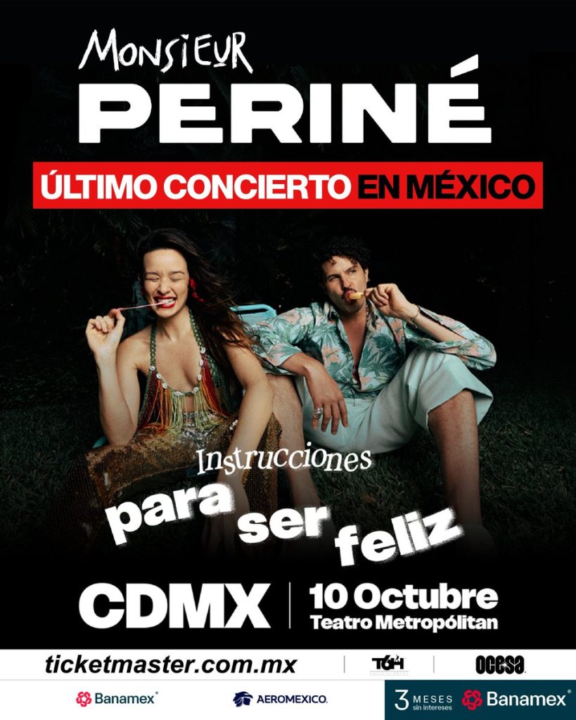 flyer de Monsieur Periné, último show en México