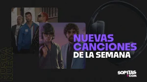 NUEVAS CANCIONES DE LA SEMANA