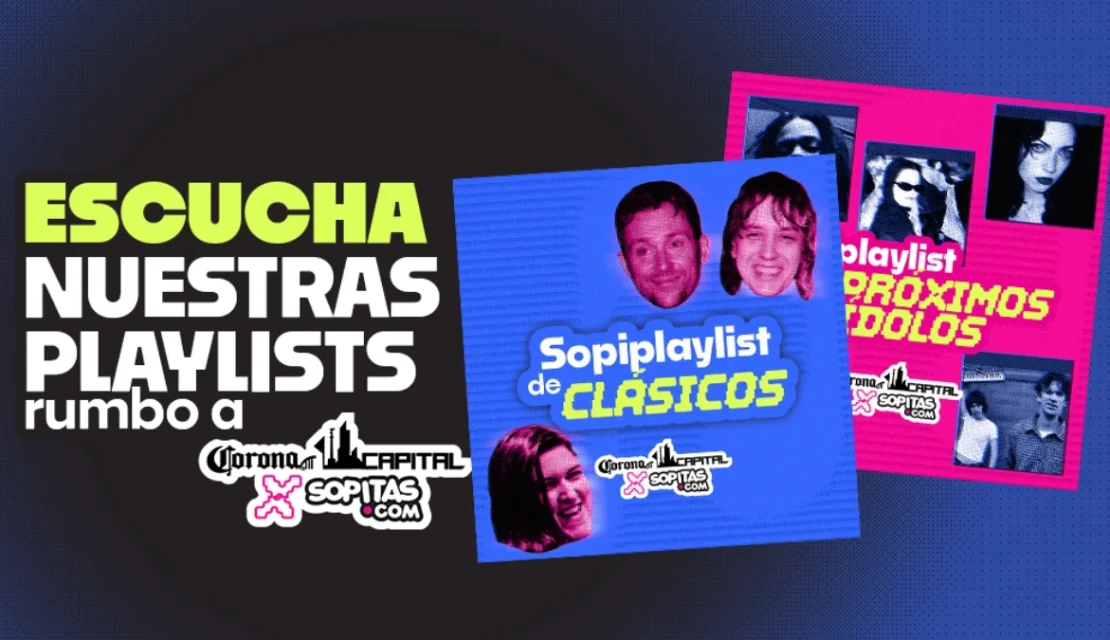 Las Sopi-playlists del Corona Capital 2026: Clásicos modernos y nuevos ídolos